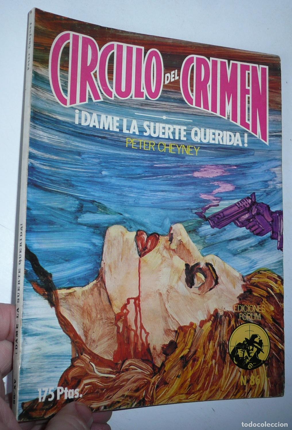 Libri di seconda mano: C&iacute;rculo del Crimen N&ordm; 86 &iexcl;Dame la suerte, querida! - Peter Cheyney (Ediciones Forum, 1984)