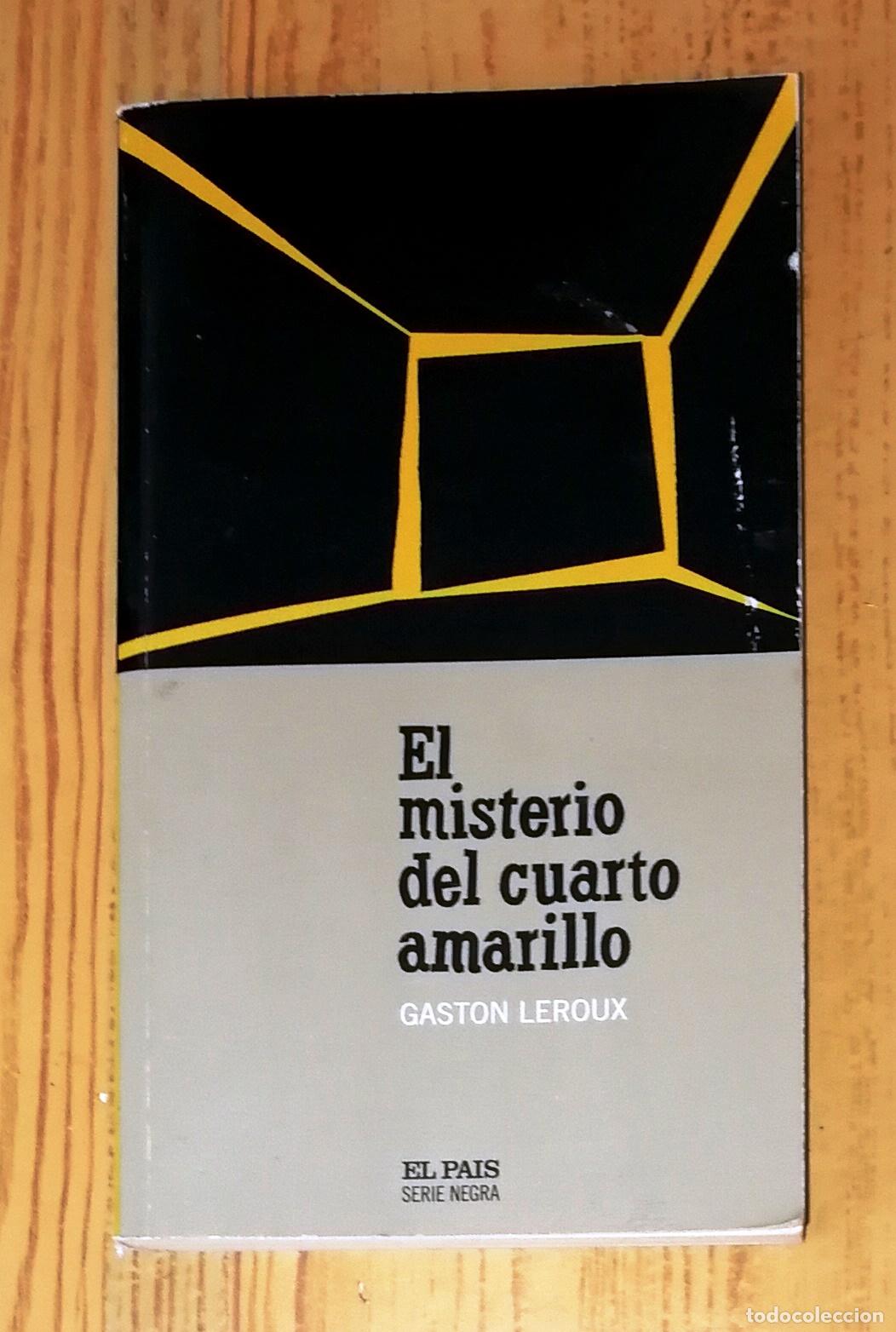 Gebrauchte B&uuml;cher: EL MISTERIO DEL CUARTO AMARILLO (El Pa&iacute;s Serie Negra ; 6) / Gaston Leroux. - El Pa&iacute;s, 2004