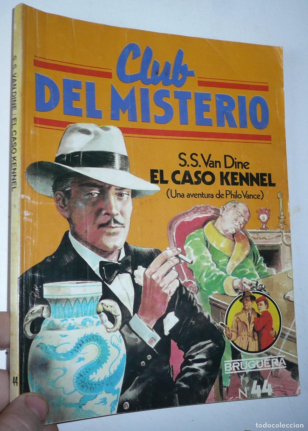 Second hand books: Club del Misterio N&ordm; 44 El caso Kennel (Philo Vance) - S. S. Van Dine (Bruguera, 1982)