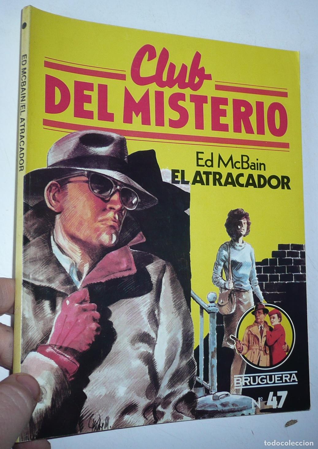 Gebrauchte B&uuml;cher: Club del Misterio N&ordm; 47 El atracador - Ed McBain (Bruguera, 1982)