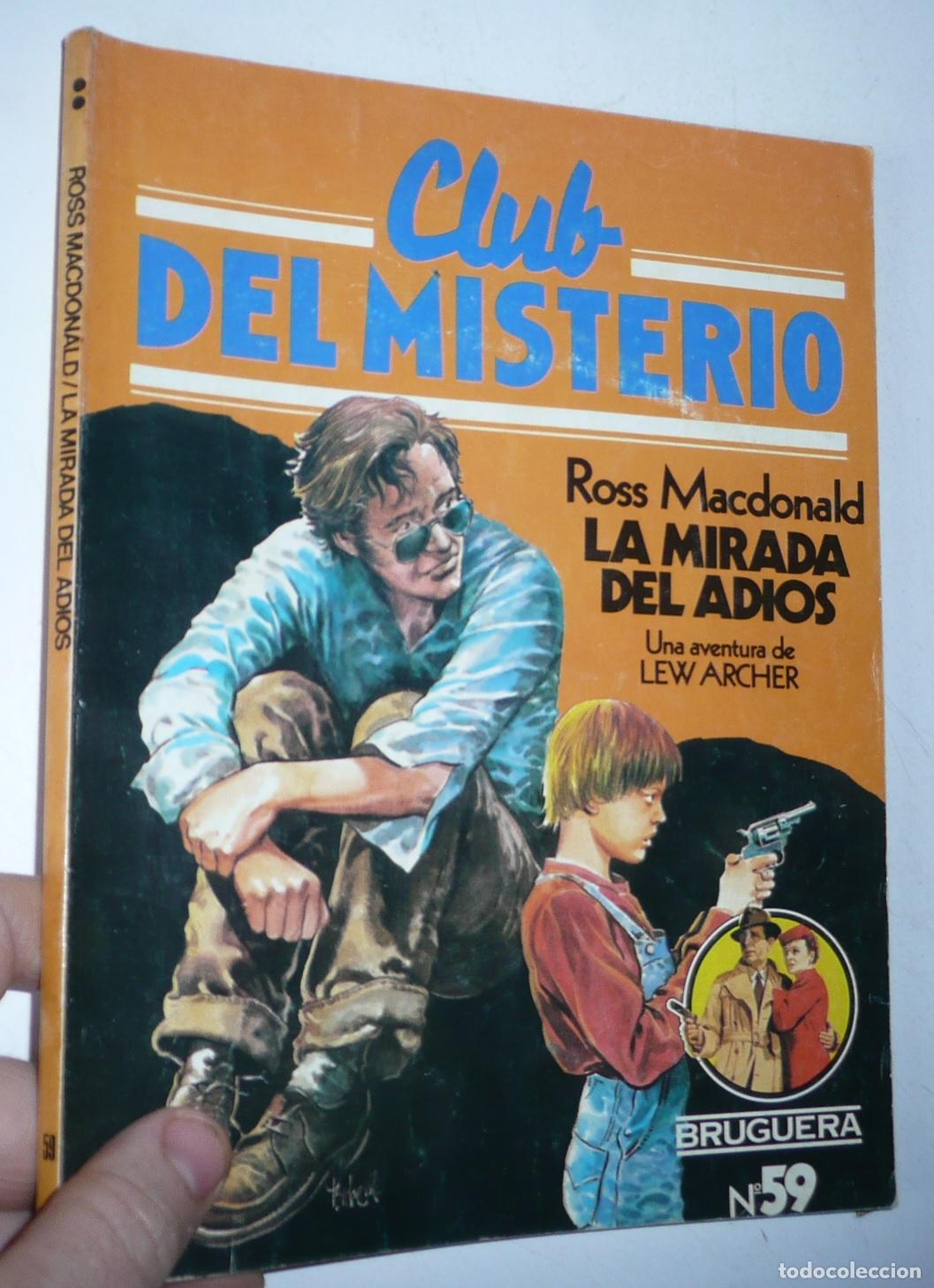 Libri di seconda mano: Club del Misterio N&ordm; 59 La mirada del adi&oacute;s (Lew Archer) - Ross Macdonald (Bruguera, 1982)