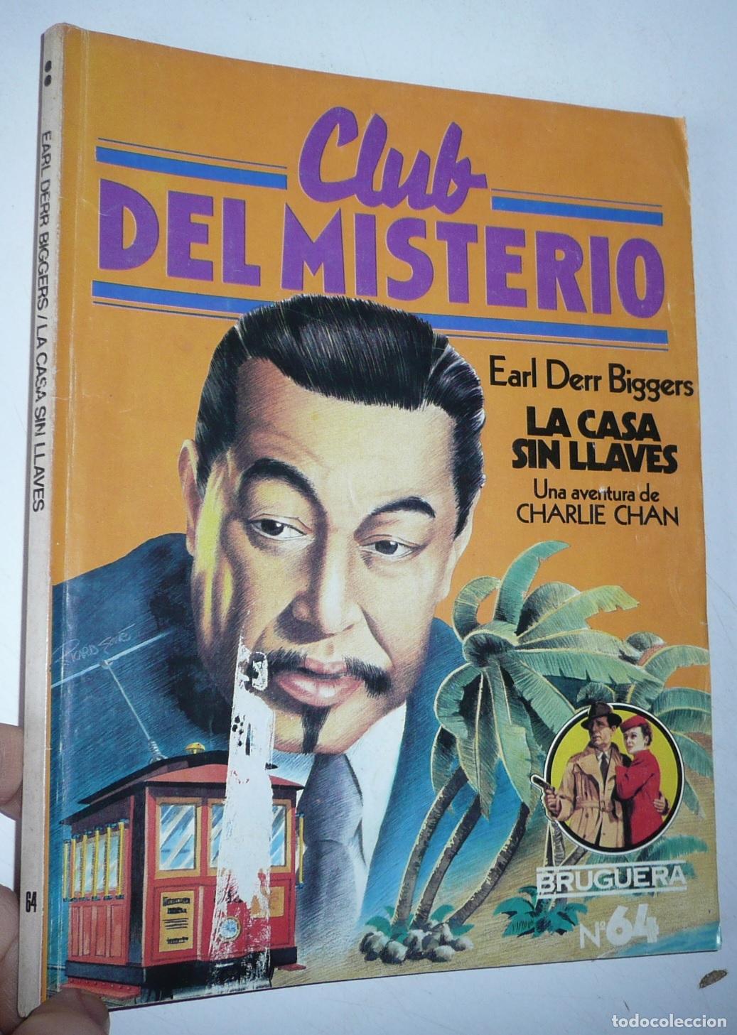Libri di seconda mano: Club del Misterio N&ordm; 64 La casa sin llaves (Charlie Chan) - Earl Derr Biggers (Bruguera, 1982)