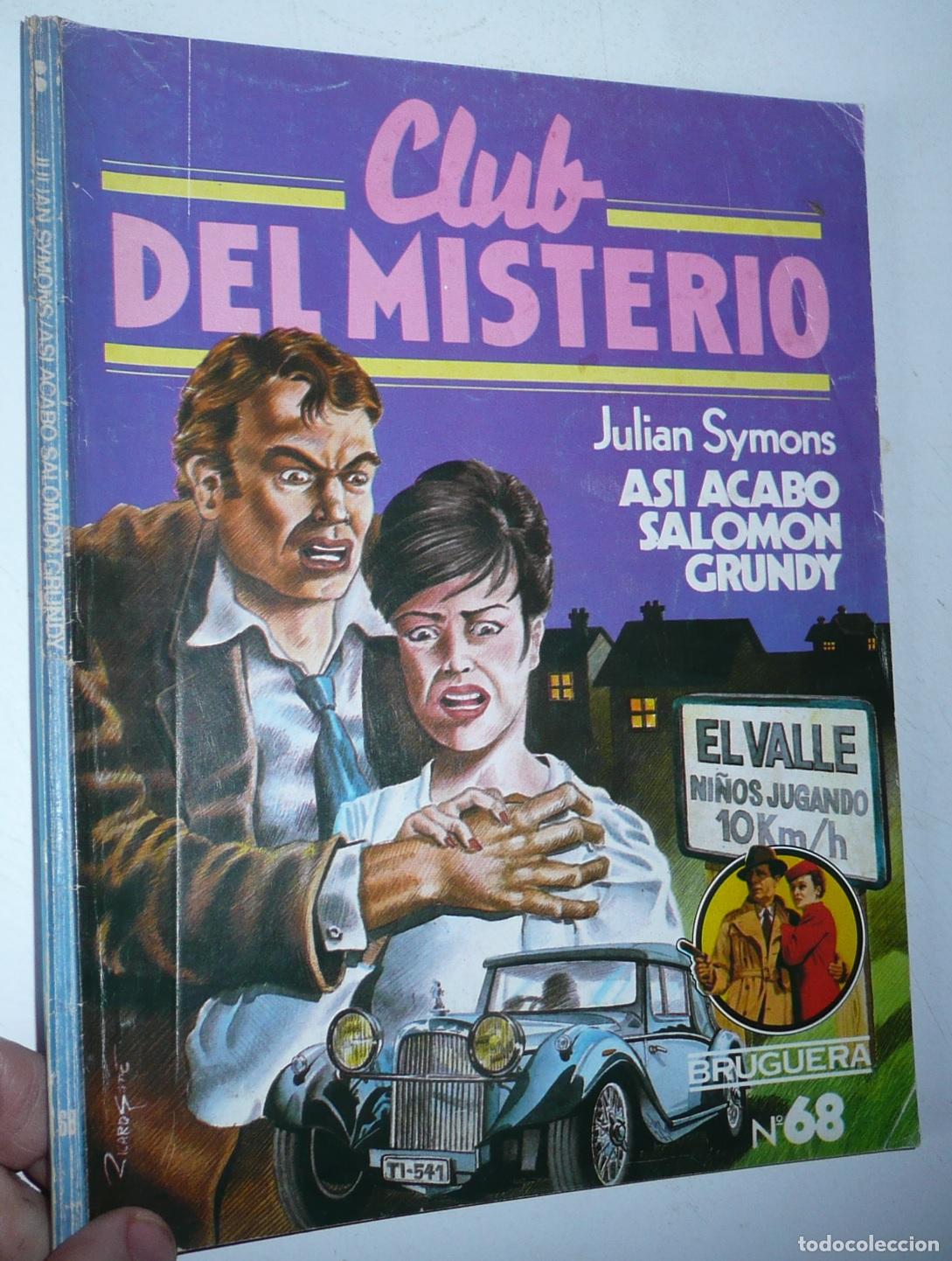 Libros de segunda mano: Club del Misterio N&ordm; 68 As&iacute; acab&oacute; Salomon Grundy - Julian Symons (Bruguera, 1982)