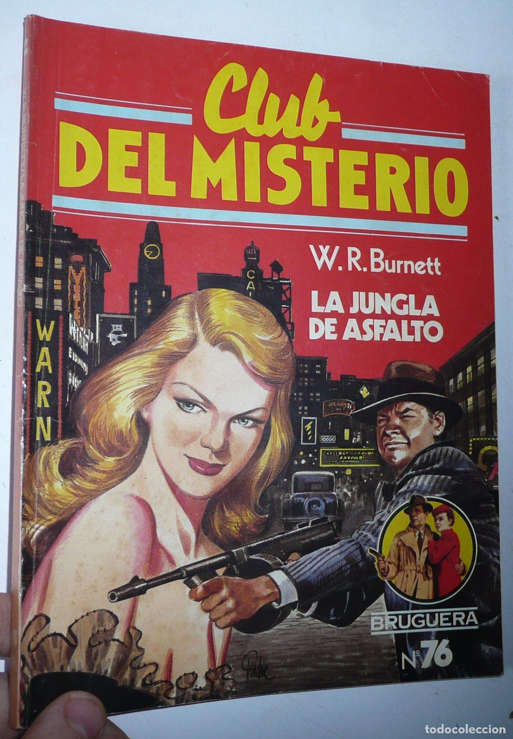 Libros de segunda mano: Club del Misterio N&ordm; 76 La jungla de asfalto - W. R. Burnett (Bruguera, 1982)