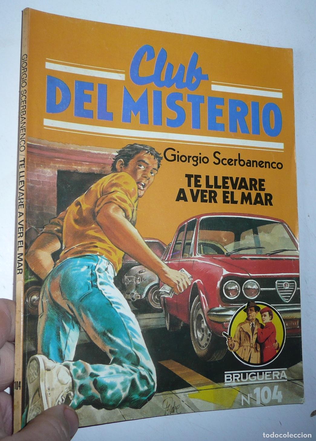 Libri di seconda mano: Club del Misterio N&ordm; 104 Te llevar&eacute; a ver el mar - Giorgio Scerbanenco (Bruguera, 1983)