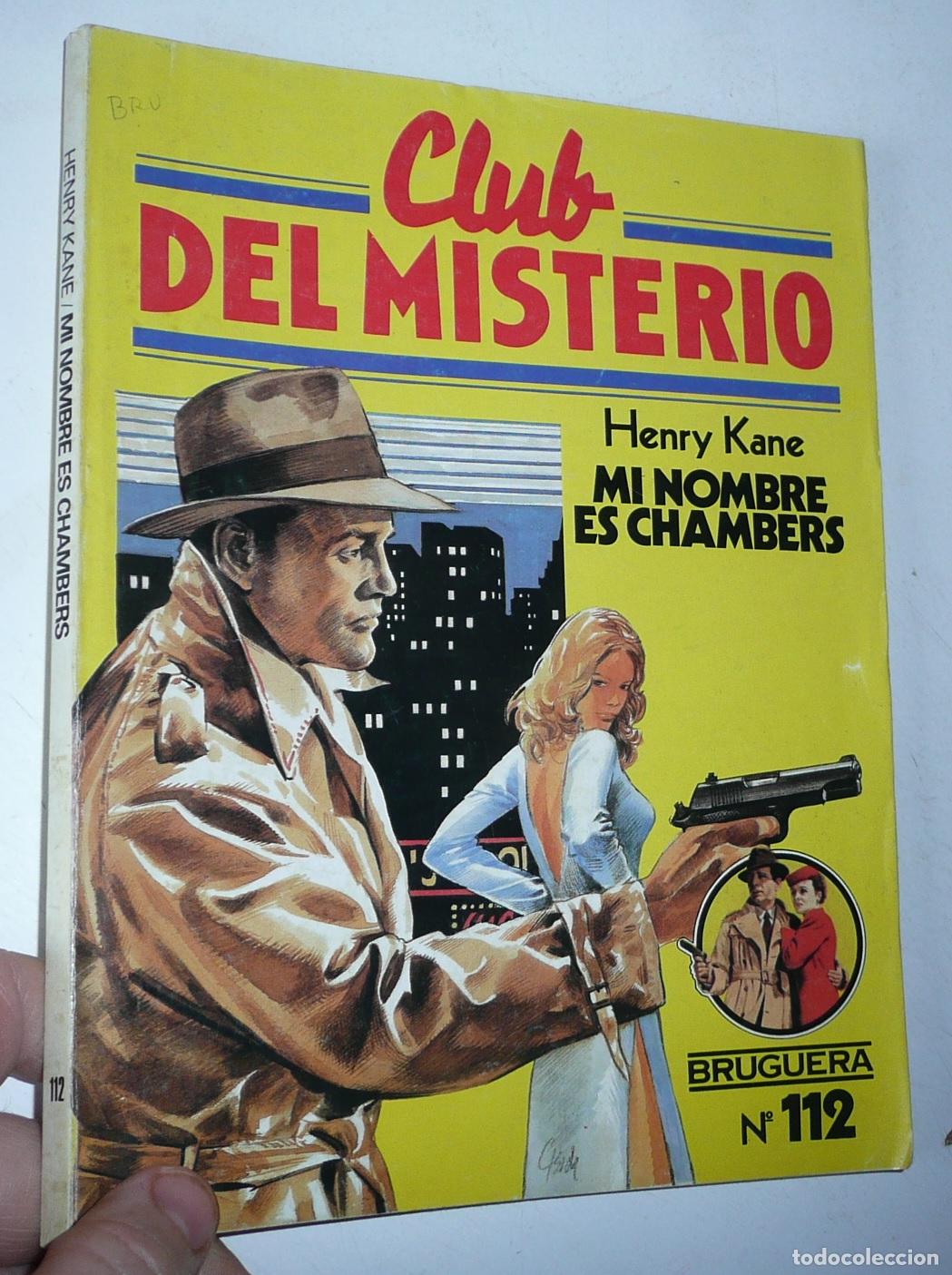 Libri di seconda mano: Club del Misterio N&ordm; 112 Mi nombre es Chambers - Henry Kane (Bruguera, 1983)
