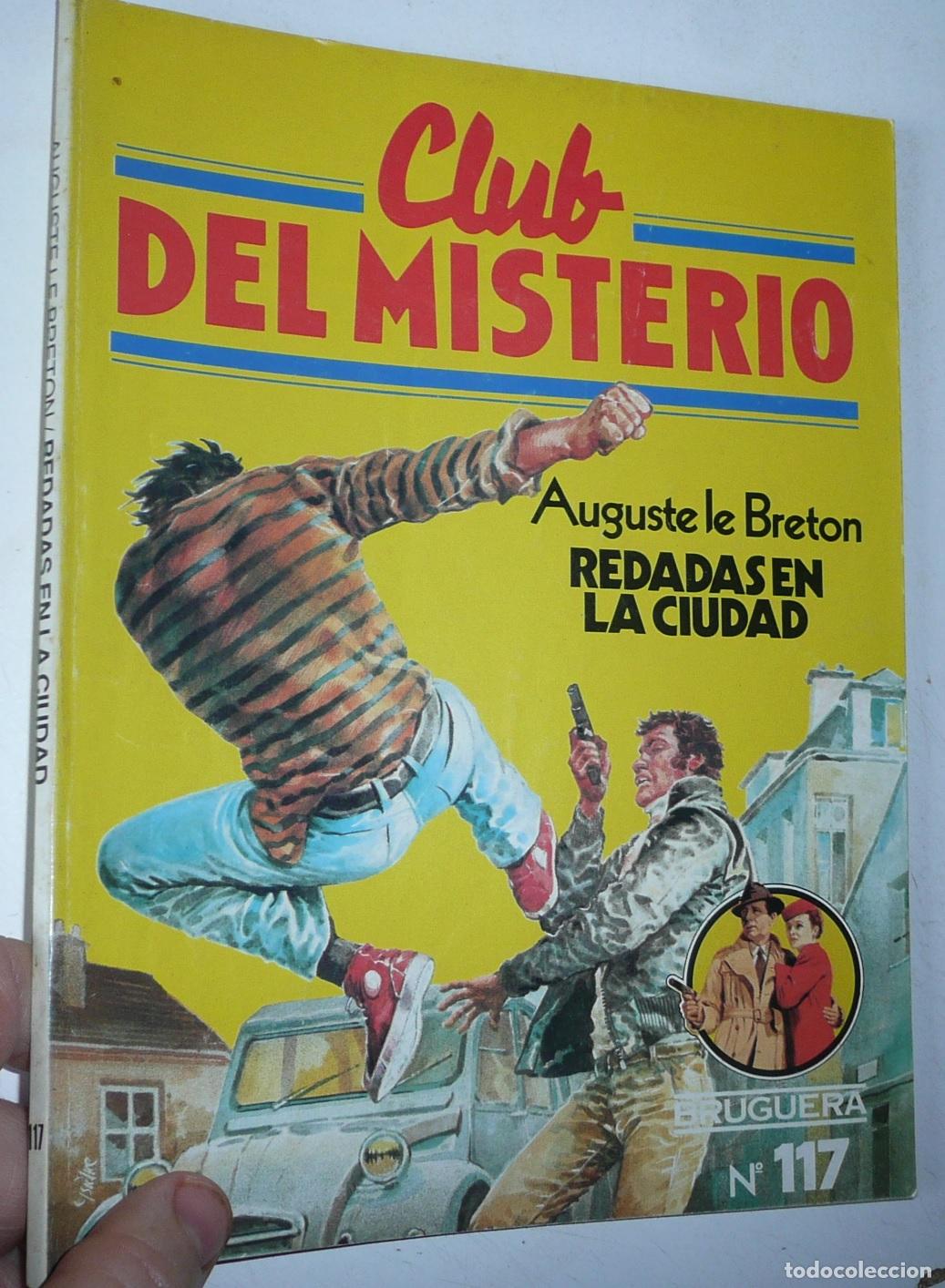 Libros de segunda mano: Club del Misterio N&ordm; 117 Redadas en la ciudad - Auguste Le Breton (Bruguera, 1983)
