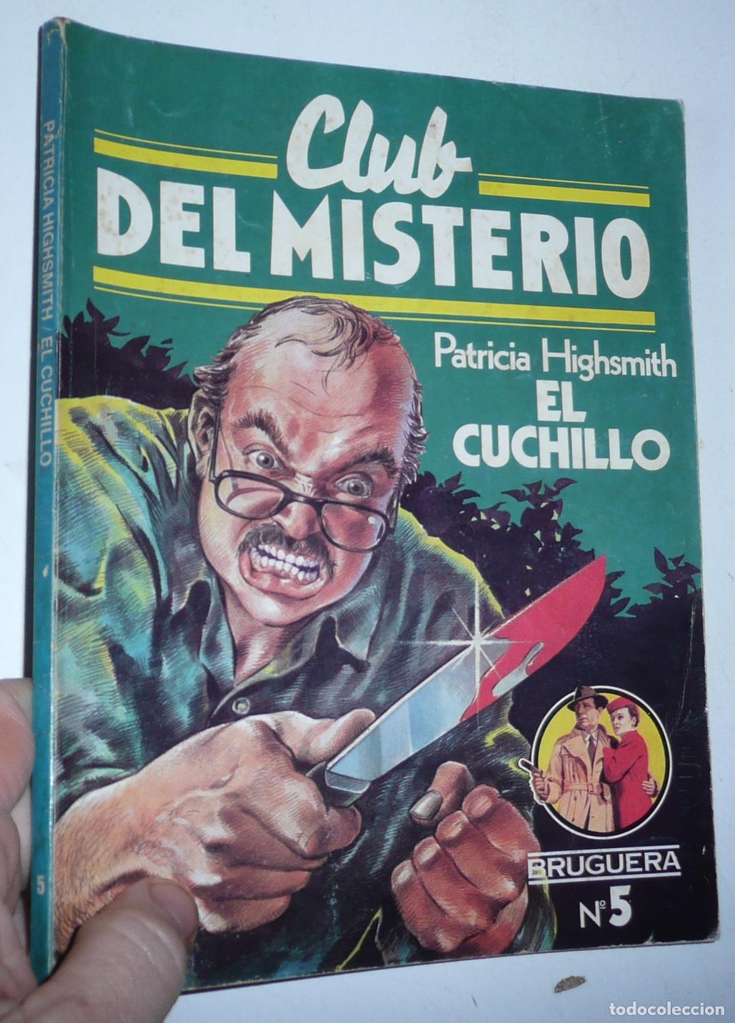 Libri di seconda mano: Club del Misterio N&ordm; 5 El cuchillo - Patricia Highsmith (Bruguera, 1981)