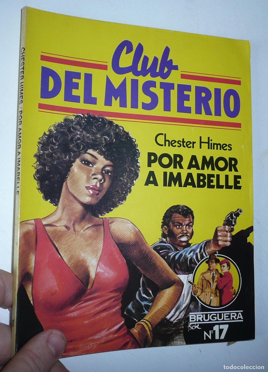 Libros de segunda mano: Club del Misterio N&ordm; 17 Por amor a Imabelle - Chester Himes (Bruguera, 1981)