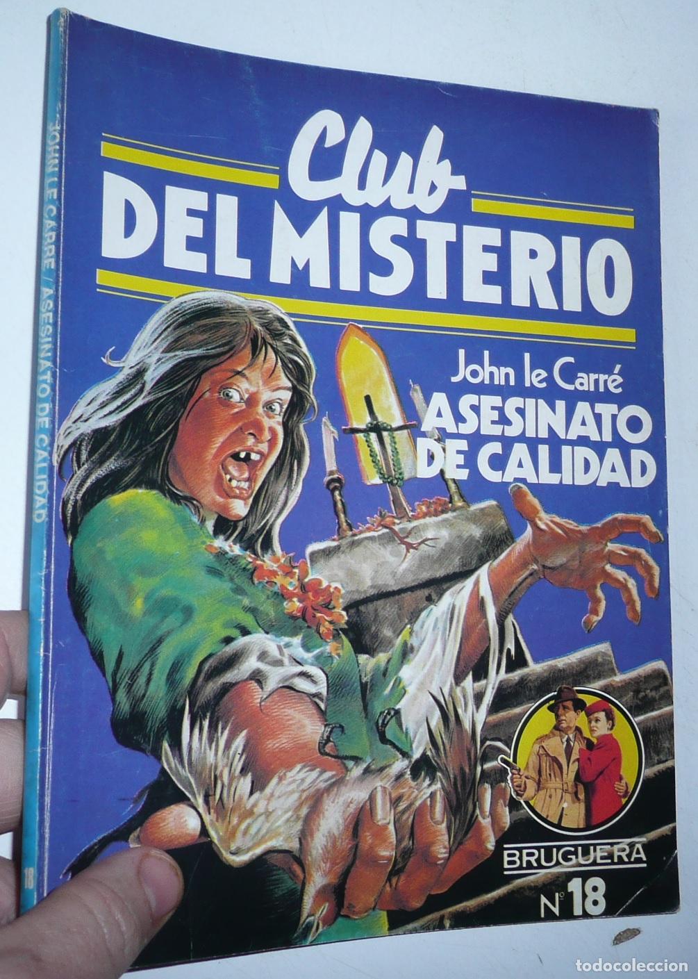 Libri di seconda mano: Club del Misterio N&ordm; 18 Asesinato de calidad - John Le Carr&eacute; (Bruguera, 1981)