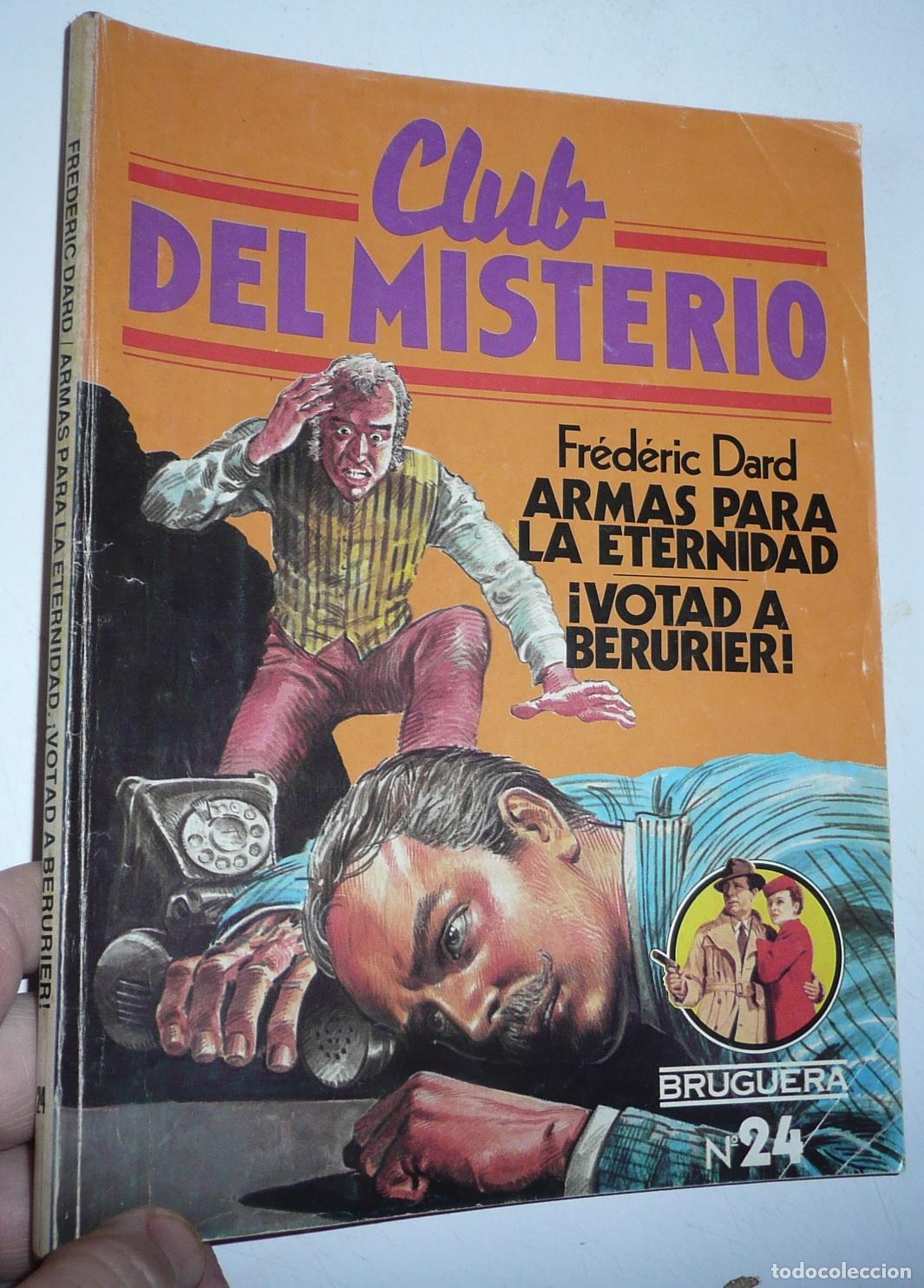 Libri di seconda mano: Club del Misterio N&ordm; 24 Armas para la eternidad / Votad a Berurier - Fr&eacute;deric Dard (Bruguera, 1981)