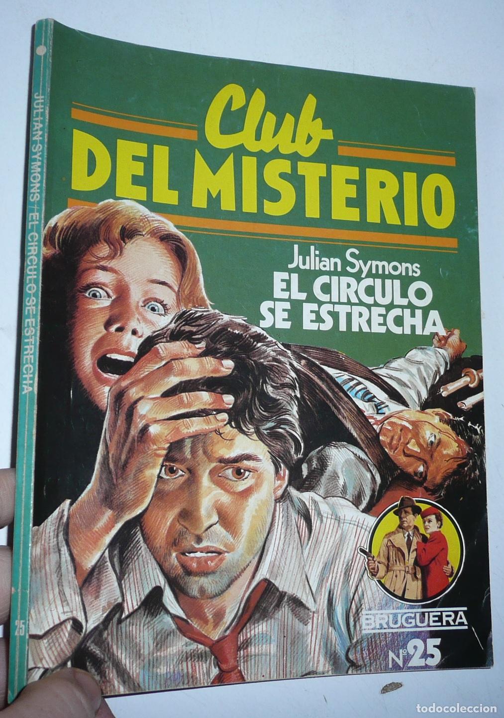Libri di seconda mano: Club del Misterio N&ordm; 25 El c&iacute;rculo se estrecha - Julian Symons (Bruguera, 1981)