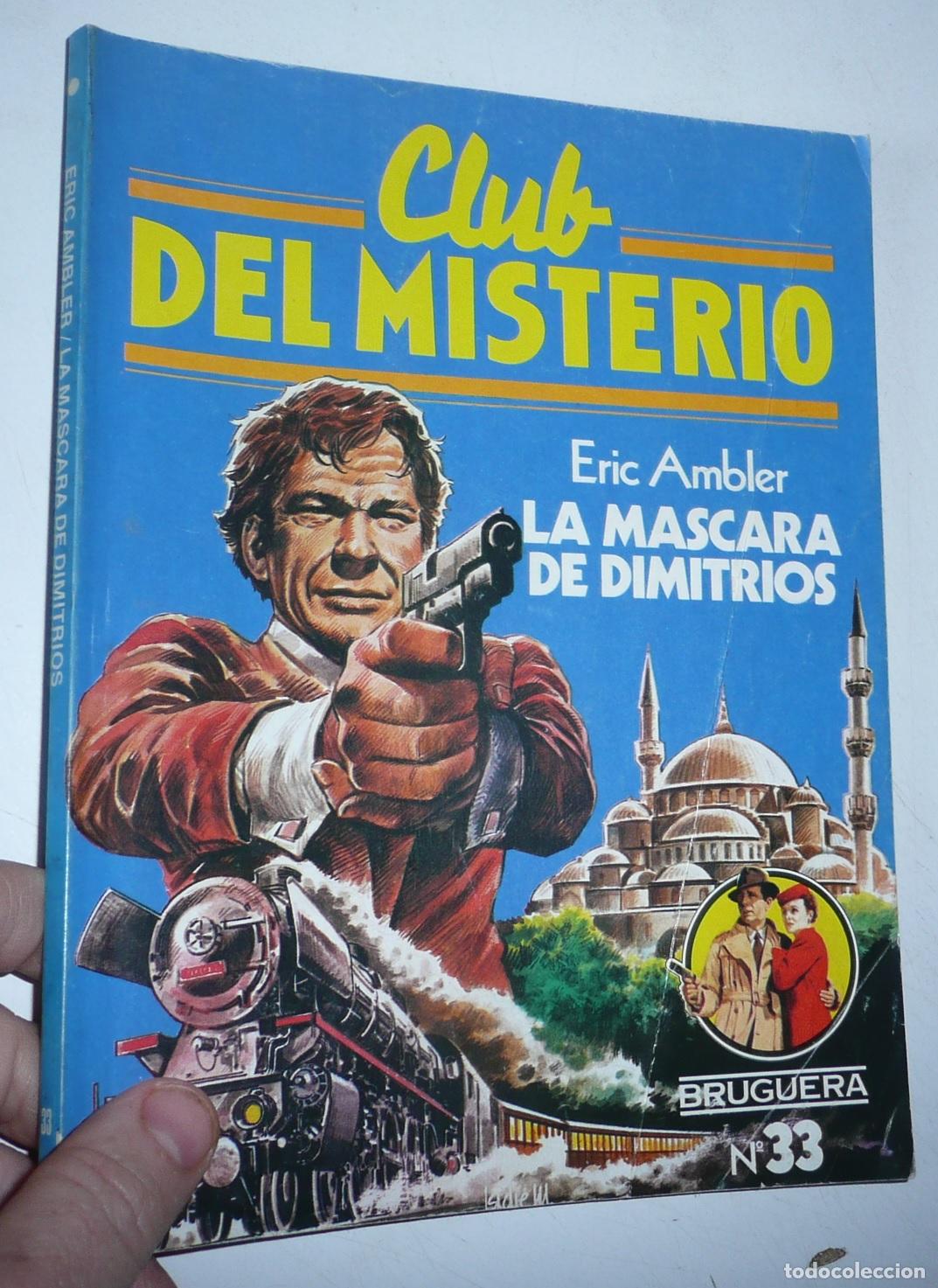 Libri di seconda mano: Club del Misterio N&ordm; 33 La m&aacute;scara de Dimitrios - Eric Ambler (Bruguera, 1981)