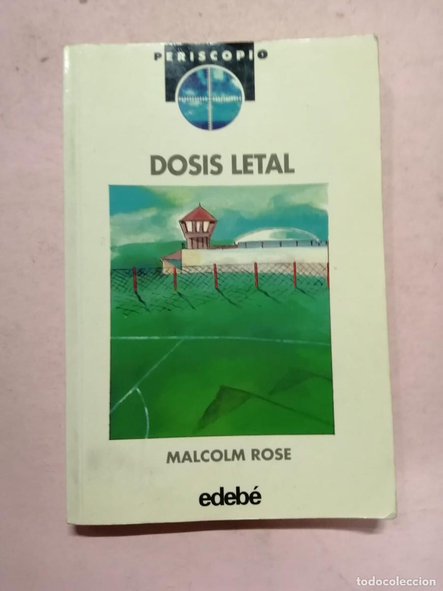 Libros de segunda mano: DOSIS LETAL (MALCOLM ROSE) - Foto 1
