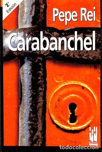 Gebrauchte B&uuml;cher: CARABANCHEL - REI RODRIGUEZ, PEPE - TXALAPARTA - 1995, 2&ordf; ed. - NOVELA-TESTIMONIO