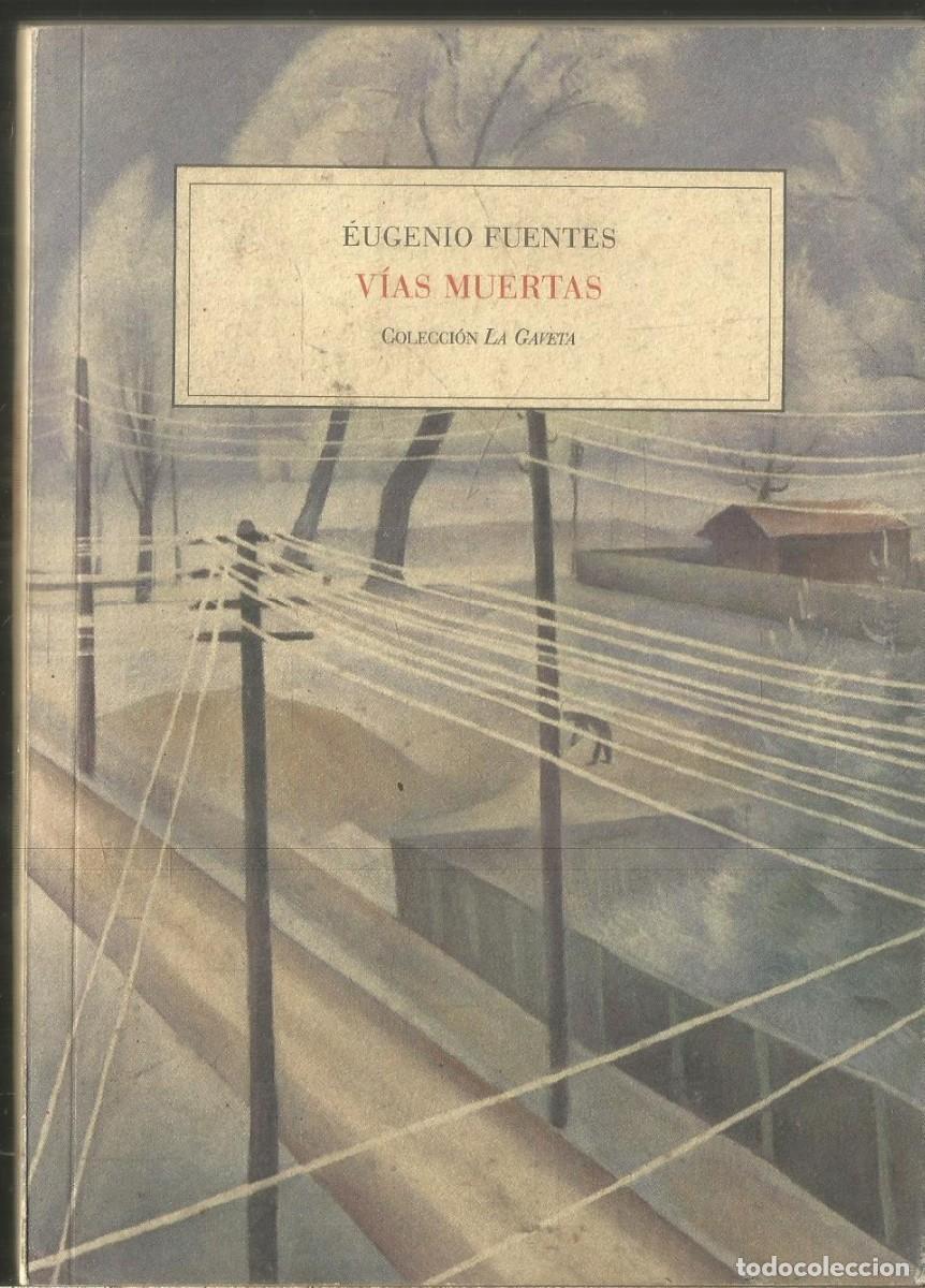 Libri di seconda mano: EUGENIO FUENTES. VIAS MUERTAS.