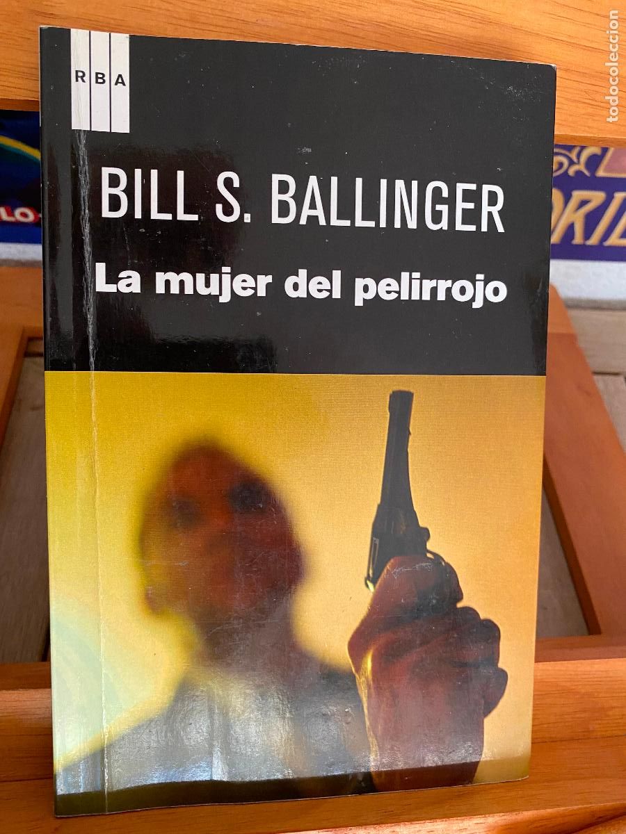 Libros de segunda mano: LA MUJER DEL PELIRROJO. BILL S. BALINGER. EDITORIAL RBA