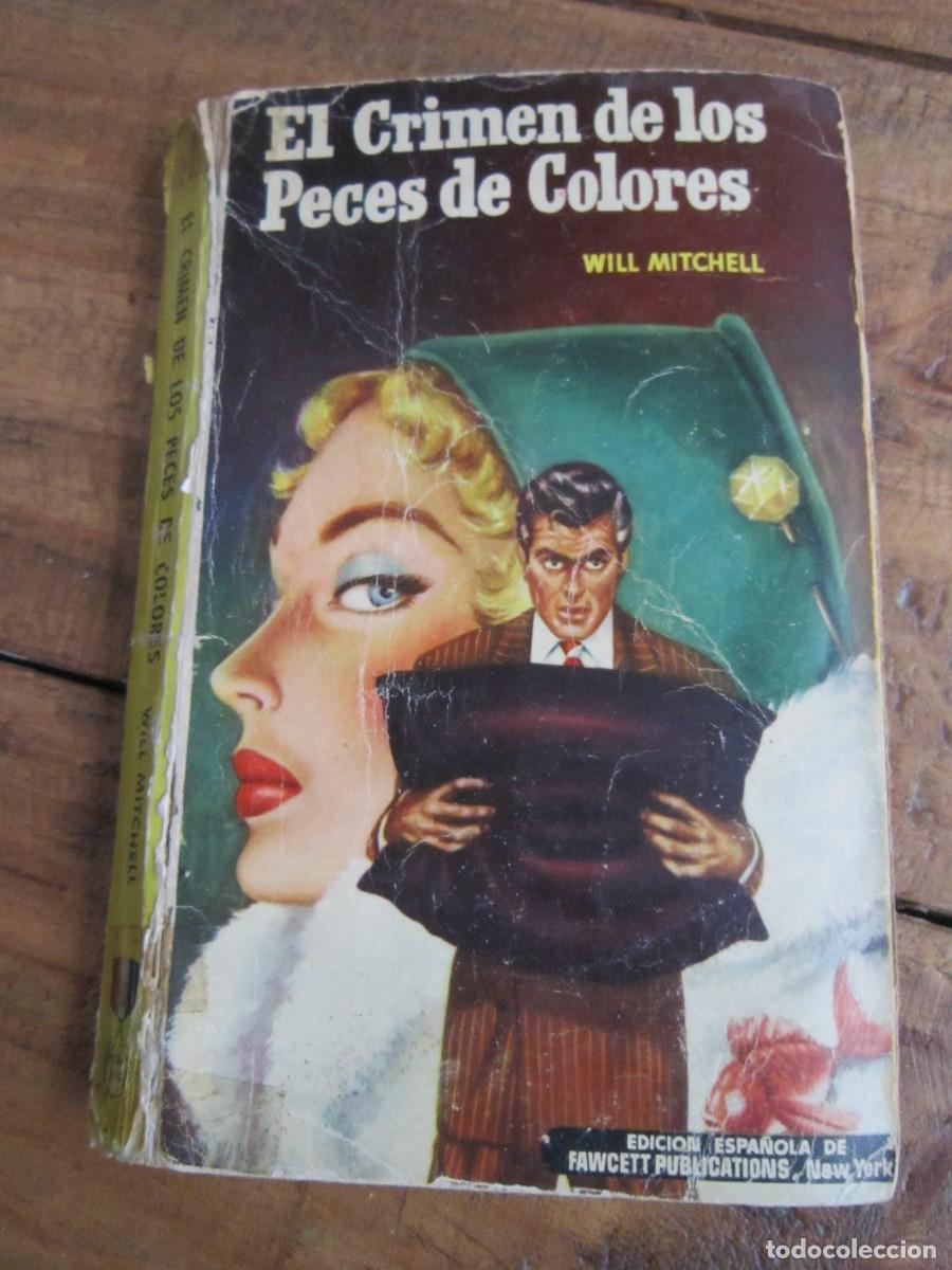 Gebrauchte B&uuml;cher: EL CRIMEN DE LOS PECES DE COLORES. Will Mitchel. Planeta 1953. Colecci&oacute;n Medalla de Oro n&ordm; 3