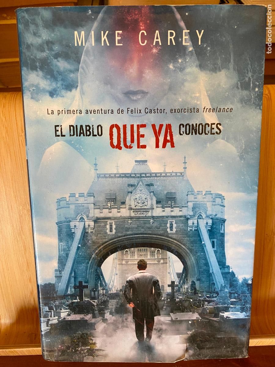 Libros de segunda mano: EL DIABLO QUE YA CONOCES. MIKE CAREY. EDITORIAL DOLMEN