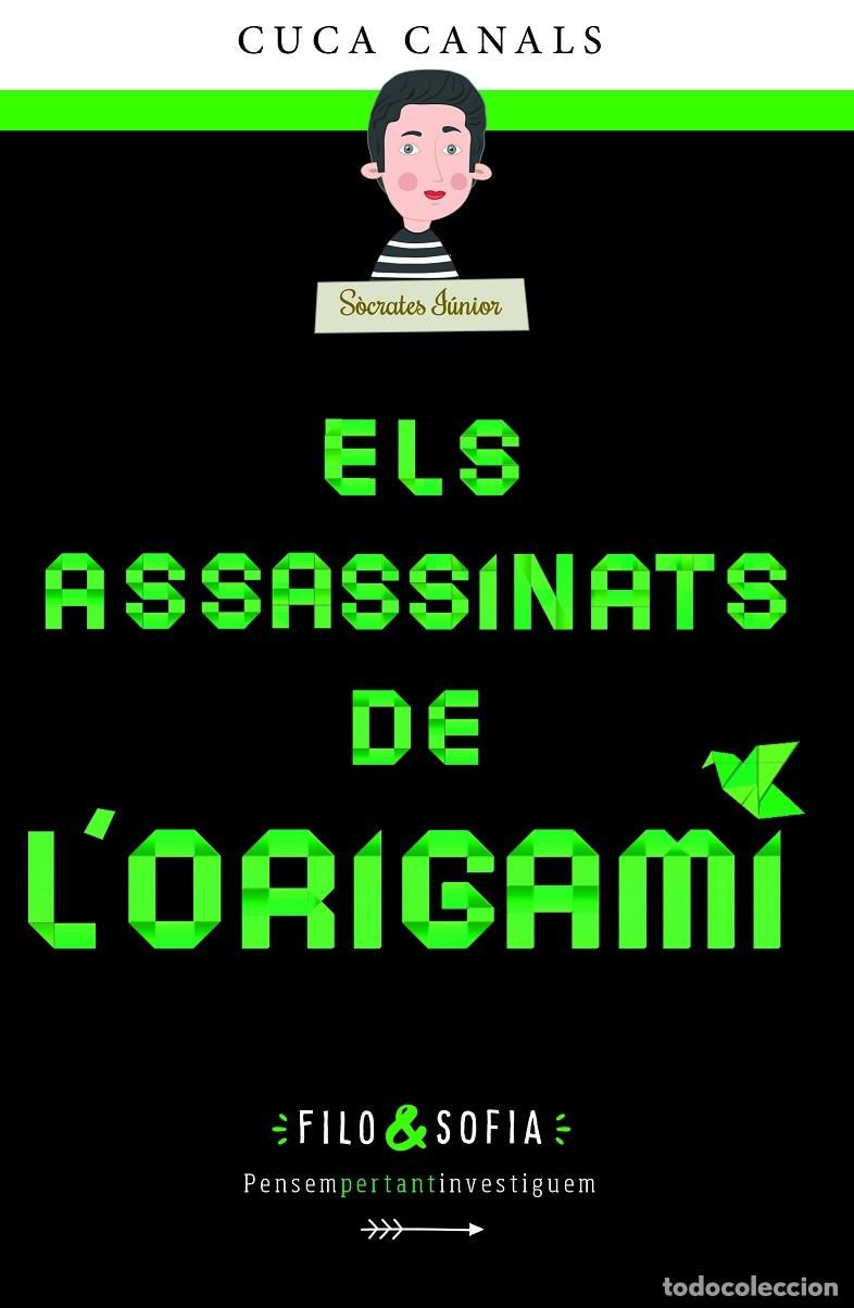 Gebrauchte B&uuml;cher: ELS ASSASSINATS DE L'ORIGAMI N\u00ba 4 - CANALS, CUCA - edeb\u00e9 - 2023 - FILO & SOF\u00cdA