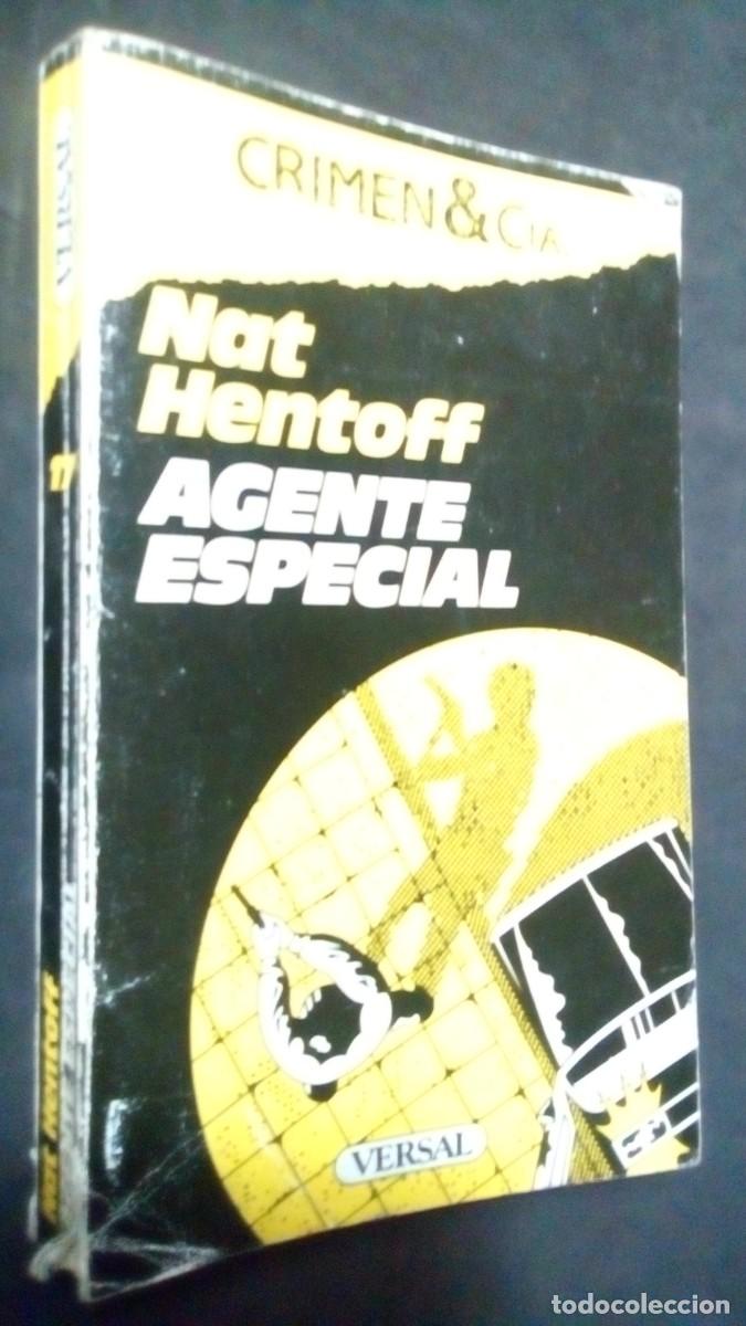 Second hand books: AGENTE ESPECIAL-NAT HENTOFF-CRIMEN & C&Iacute;A-VERSAL