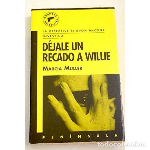 Second hand books: D&eacute;jale un Recado a Willie - Marcia Muller - Edicions 62 - 1996, 1&ordf; ed. - Grandes Detectives, N&ordm; 12