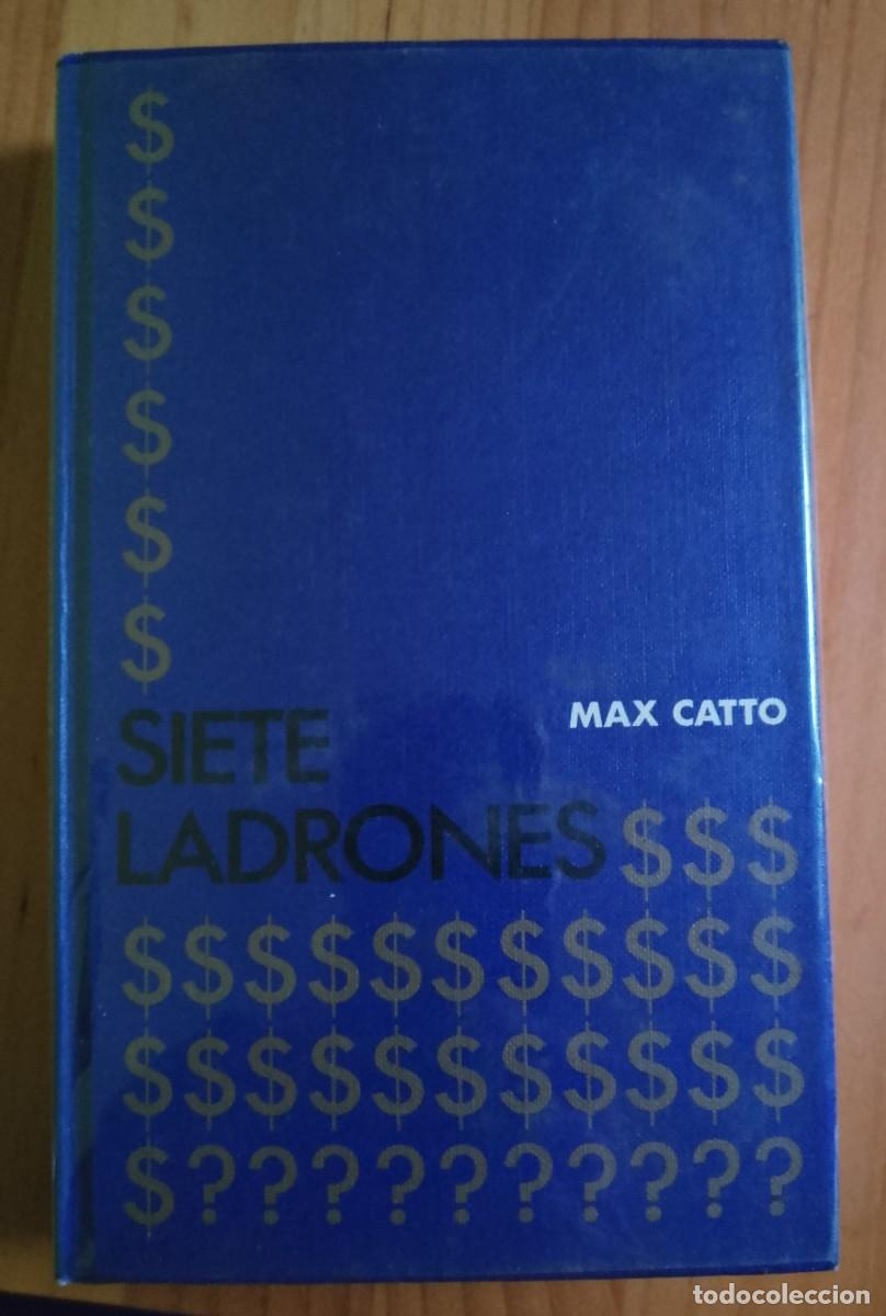 Libros de segunda mano: SIETE LADRONES - MAX CATTO - Foto 1
