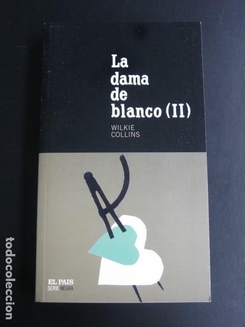 Libri di seconda mano: LA DAMA DE BLANCO II. WILKIE COLLINS. EL PAIS.