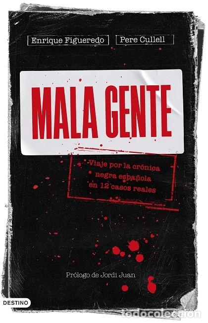 Gebrauchte B&uuml;cher: MALA GENTE VIAJE CR&Oacute;NICA NEGRA 12 CASOS REALES - FIGUEREDO/CULLELL - DESTINO - IMAGO MUNDI - 2023