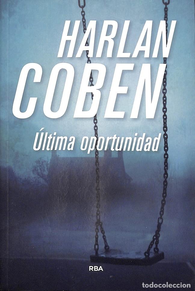 Libros de segunda mano: &Uacute;LTIMA OPORTUNIDAD - COBEN, HARLAN - EDICIONES RBA - 2015 - NOVELA POLIC&Iacute;ACA BIB 1