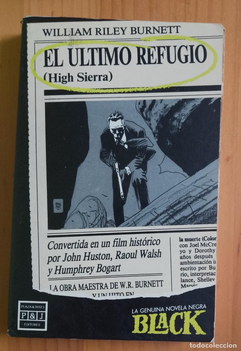 Libros de segunda mano: EL &Uacute;LTIMO REFUGIO - HIGH SIERRA - Foto 1