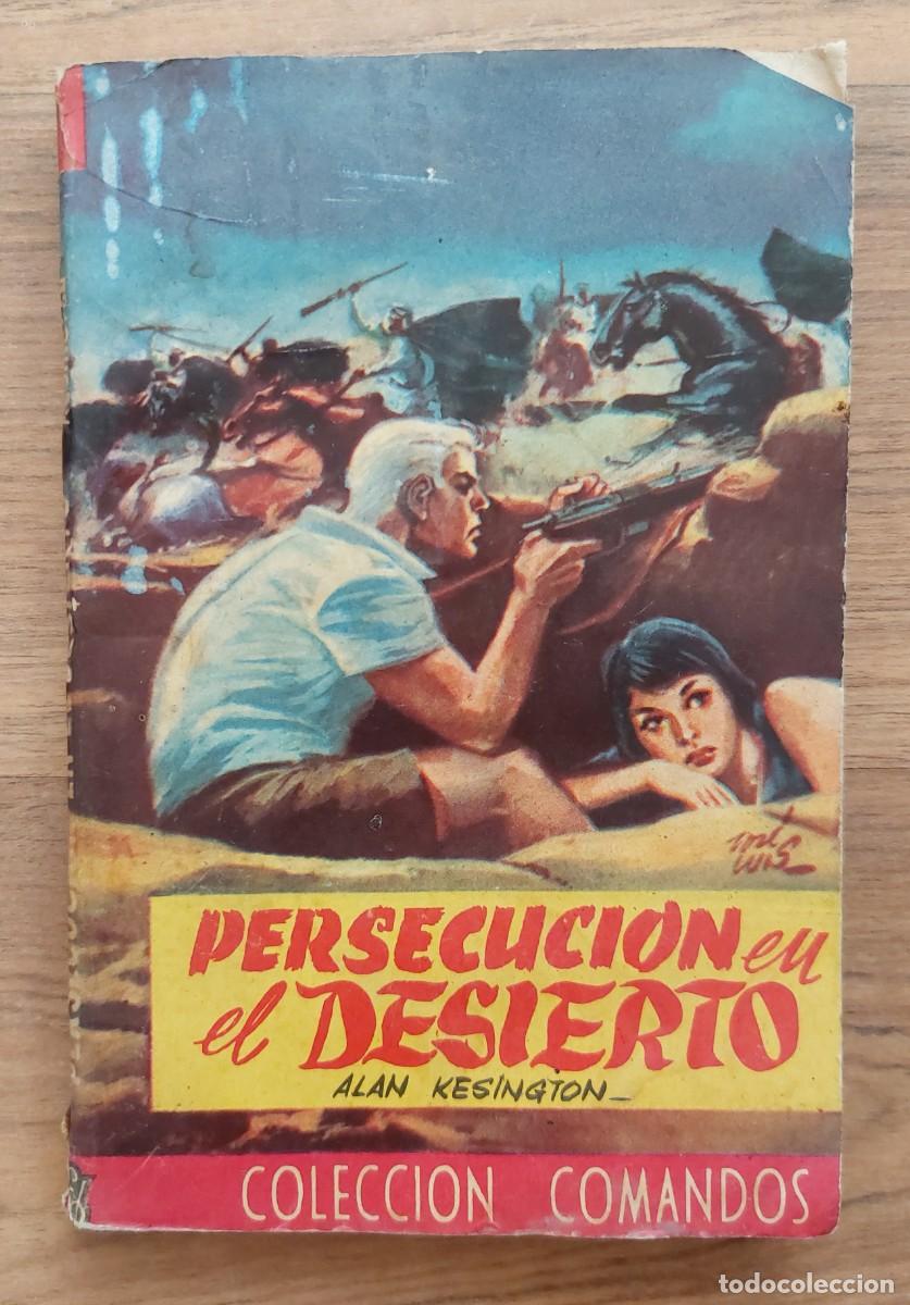 Libros de segunda mano: COMANDOS N&ordm; 236-PERSECUCION EN EL DESIERTO (ALAN KESINGTON) NOVELAS-BOLSILIBROS-PULP