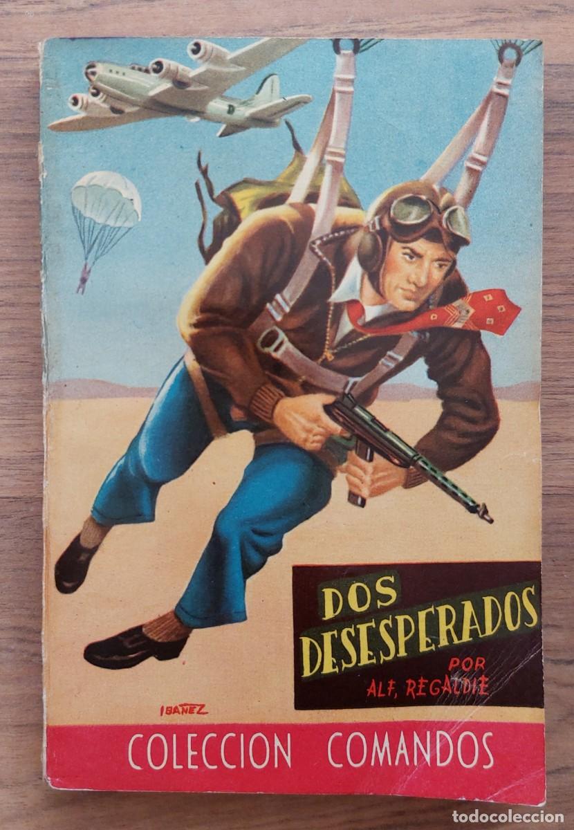 Libros de segunda mano: COMANDOS N&ordm; 221-DOS DESESPERADOS (ALF REGALDIE) NOVELAS-BOLSILIBROS-PULP