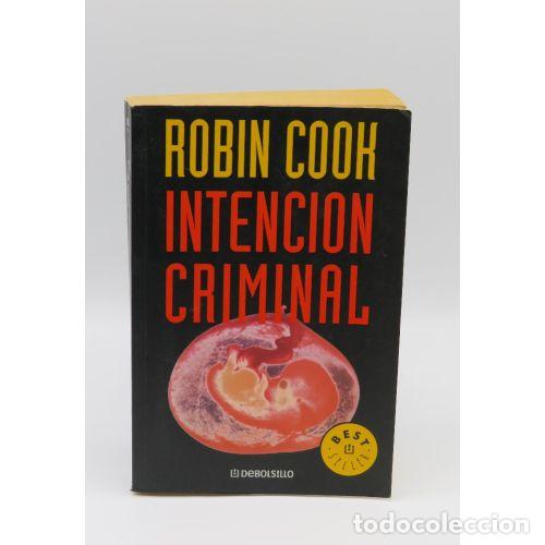 Libros de segunda mano: Intenci&oacute;n Criminal - Robin Cook - Bru&ntilde;o - 2003, 1&ordf; ed. - Best Seller, 1836 - Trad. Carme Camps Monfa