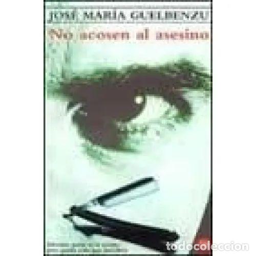 Gebrauchte B&uuml;cher: NO ACOSEN al ASESINO PDL - GUELBENZU,JOSE MARIA - Sin Especificar