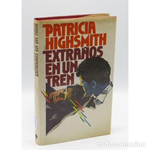 Gebrauchte B&uuml;cher: EXTRA&Ntilde;OS en UN TREN - HIGHSMITH, PATRICIA - Sin Especificar