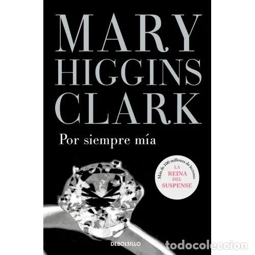 Gebrauchte B&uuml;cher: Por Siempre M&iacute;a - Higgins Clark, Mary - Nuevas Ediciones Bolsillo - 2004, 1&ordf; ed. - Best Seller, 02