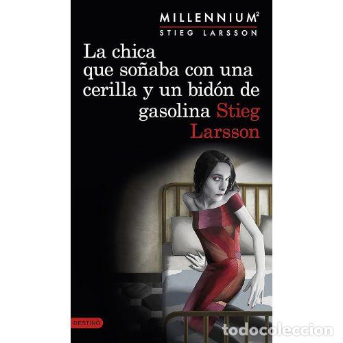 Second hand books: La chica que so&ntilde;aba con una cerilla y un bid&oacute;n de gasolina - Stieg Larsson - Ediciones Destino
