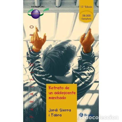 Libros de segunda mano: Retrato de un Adolescente Manchado - Jordi Sierra i Fabra - Bru&ntilde;o - 2005, 8&ordf; ed. - Paralelo Cero, 16