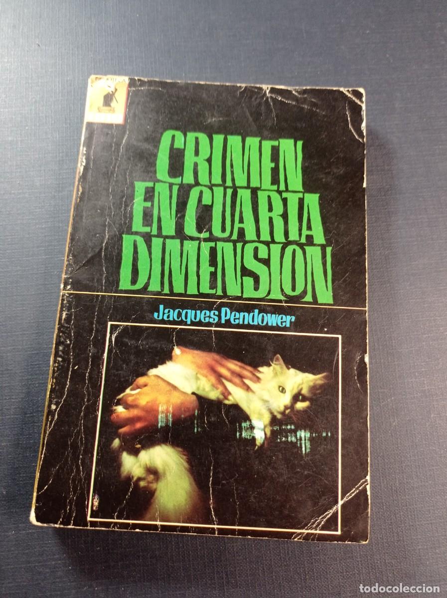 Gebrauchte B&uuml;cher: CRIMEN EN CUARTA DIMENSI&Oacute;N. JACQUES PENDOWER. BIBLIOTECA ORO 583. Molino, 1967. PAG&Eacute;S MERCAD&Eacute; ++++++