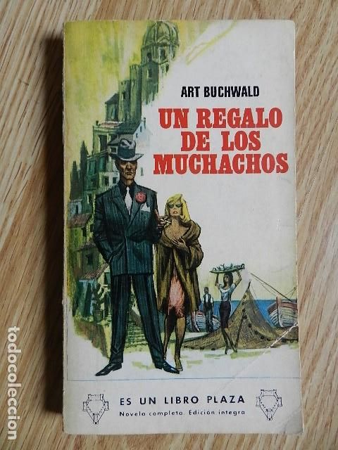 Libros de segunda mano: Un regalo de los muchachos Art Buchwald Plaza novela completa a&ntilde;o 1968