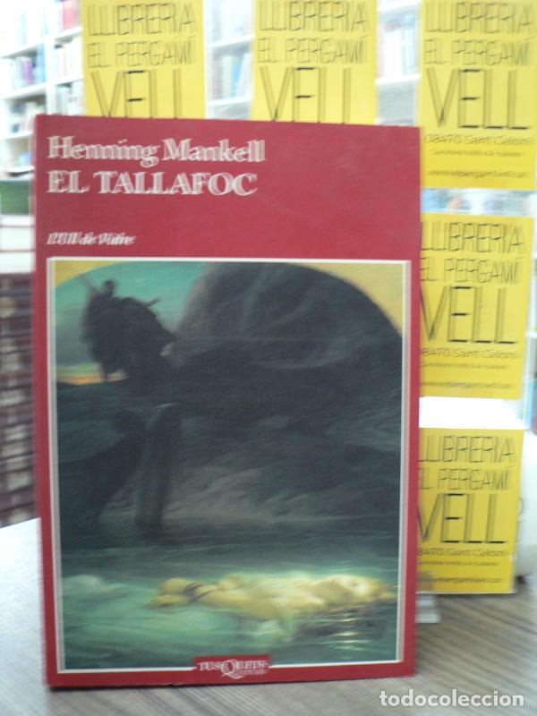 Libros de segunda mano: El tallafoc - Henning Mankell - Tusquets - Ull de Vidre, 16
