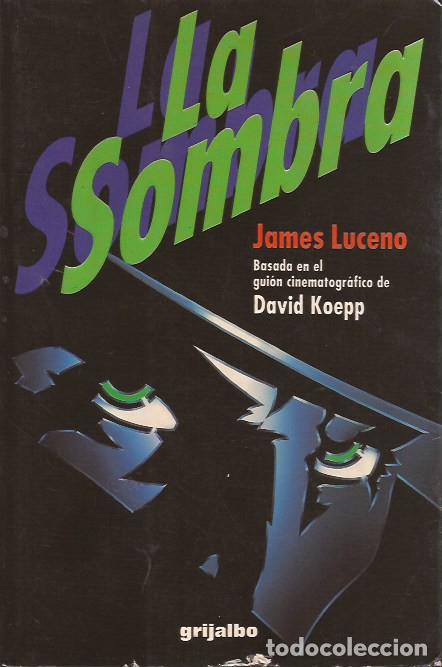 Libros de segunda mano: NOVELA LA SOMBRA JAMES LUCENO BASADO EN EL GUI&Oacute;N DE DAVID KOEPP THE SHADOW CINE