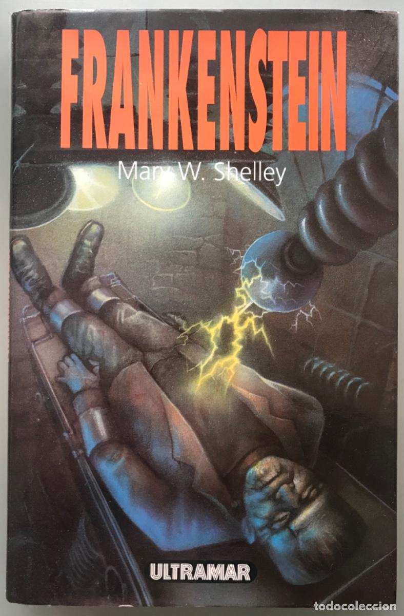 Libros de segunda mano: FRANKENSTEIN - 1994 - MARY W. SHELLEY (Con pr&oacute;logo de la autora en 1831)- ED. ULTRAMAR