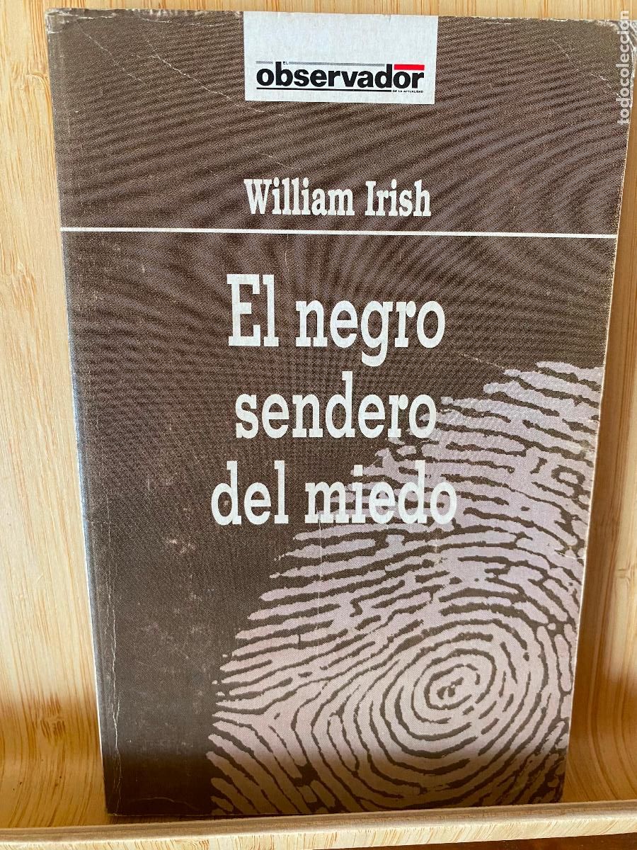 Libros de segunda mano: EL NEGRO SENDERO DEL MIEDO. WILLIAM IRISH. DIARIO EL OBSERVADOR