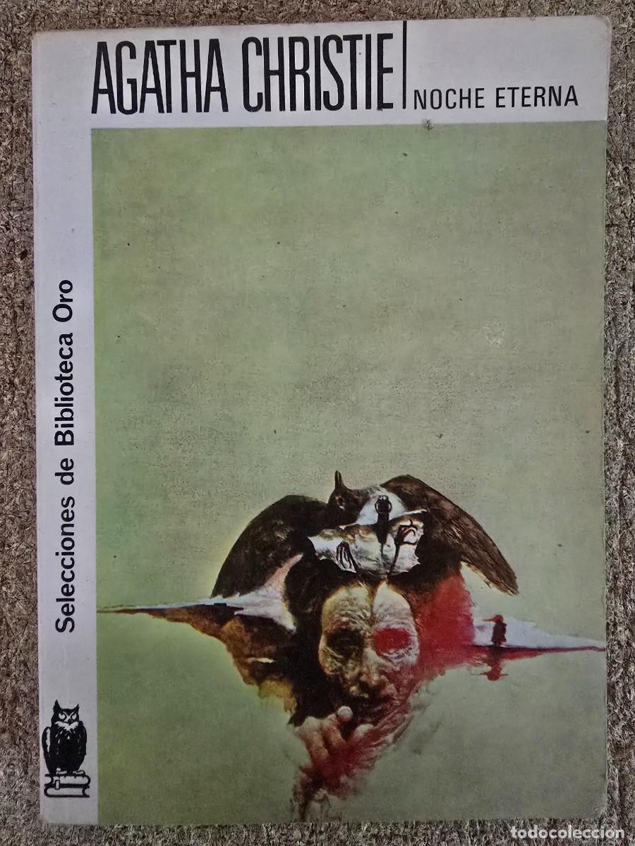 Libros de segunda mano: Biblioteca Oro 276.Agatha Cristie.Noche Eterna.Editorial Molino