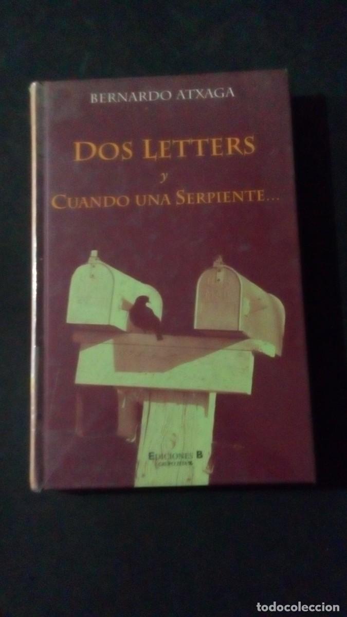 Libros de segunda mano: Dos letters y cuando una serpiente&hellip; BERNARDO ATXAGA-MUY BUEN ESTADO-PRIMERA EDICI&Oacute;N MARZO 2000