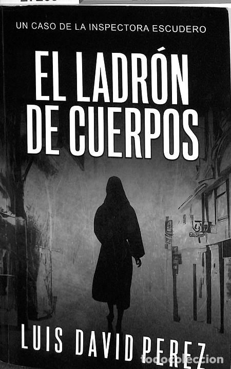 Libros de segunda mano: EL LADR&Oacute;N DE CUERPOS - P&Eacute;REZ P&Eacute;REZ, LUIS DAVID - LDP BOOKS - 2024