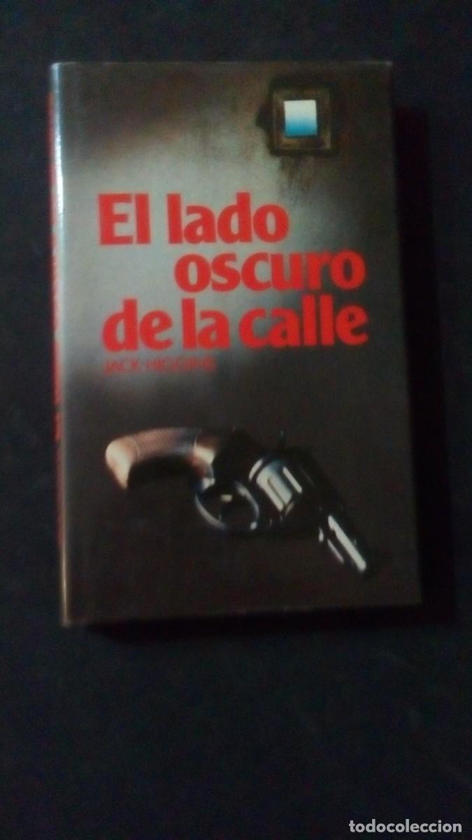 Second hand books: EL LADO OSCURO DE LA CALLE-JACK HIGGINS-COMO NUEVO-TAPA DURA CON SOBRECUBIERTA