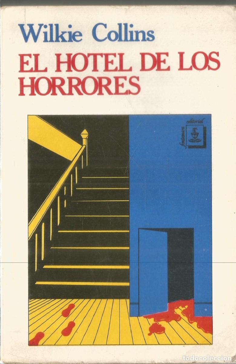 Libros de segunda mano: WILKIE COLLINS. EL HOTEL DE LOS HORRORES. FONTAMARA. PRIMERA EDICION